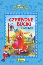 Czerwone buciki i inne bajki. Autor: praca zborowa. Dadada.pl Okładka książki Czerwone buciki i inne bajki