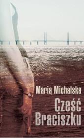 Cześć Braciszku. Autor: Towiańska-Michalska Maria. Dadada.pl Okładka książki Cześć Braciszku