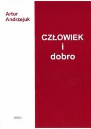 Człowiek i dobro. Autor: Artur Andrzejuk. Dadada.pl Okładka książki Człowiek i dobro