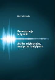 Okładka książki Desonoryzacja w dyslalii Analiza artykulacyjna, akustyczna i audytywna