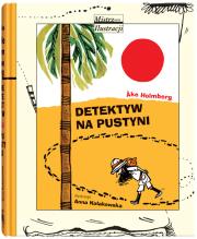 Detektyw na pustyni. Autor: Ake Holmberg. Dadada.pl Okładka książki Detektyw na pustyni