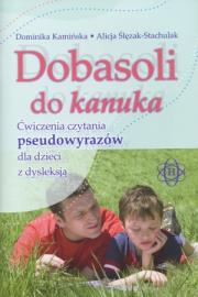 Dobasoli do kanuka - ćwiczenia czytania. Harmonia. Autor: Dominika Kamińska, Alicja Ślęzak-Stachulak. Dadada.pl Okładka książki Dobasoli do kanuka - ćwiczenia czytania. Harmonia