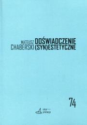 Doświadczenie (syn)estetyczne. Autor: Chaberski Mateusz. Dadada.pl Okładka książki Doświadczenie (syn)estetyczne