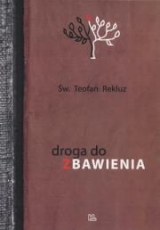 Droga do zbawienia. Autor: Rekluz Teofan. Dadada.pl Okładka książki Droga do zbawienia