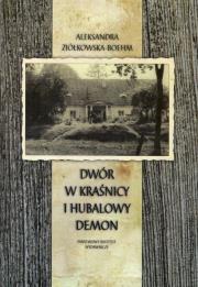Okładka książki Dwór w Kraśnicy i hubalowy demon