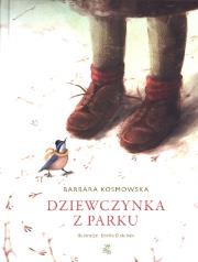 Dziewczynka z parku. Autor: Barbara Kosmowska. Dadada.pl Okładka książki Dziewczynka z parku