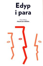 Edyp i para. Autor: Grier Francis. Dadada.pl Okładka książki Edyp i para