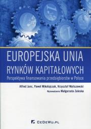 Europejska unia rynków kapitałowych. Autor: Alfred Janc, Paweł Mikołajczak, Krzysztof Waliszewski (red.). Dadada.pl Okładka książki Europejska unia rynków kapitałowych