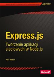 Okładka książki Express.js Tworzenie aplikacji sieciowych w Node.js