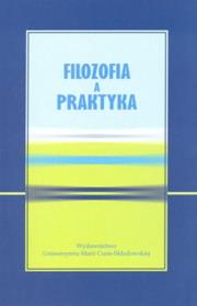 Filozofia a praktyka. Autor: Leszek Kopciuch (red.). Dadada.pl Okładka książki Filozofia a praktyka