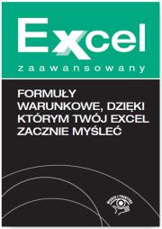 Formuły warunkowe dzięki którym Twój Excel zacznie myśleć. Autor: Chojnacki Krzysztof, Dynia Piotr. Dadada.pl Okładka książki Formuły warunkowe dzięki którym Twój Excel zacznie myśleć