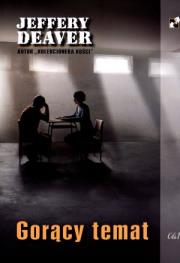 Gorący temat. Autor: Deaver Jeffery. Dadada.pl Okładka książki Gorący temat