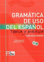 Gramatica de uso del espanol A1 - B2 Teoria y practica. Autor: Luis Aragons, Ramón Palencia. Dadada.pl Okładka książki Gramatica de uso del espanol A1 - B2 Teoria y practica