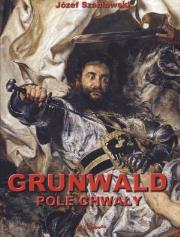 Okładka książki Grunwald Pole Chwały - J. Szeniawski duży EXLIBRIS