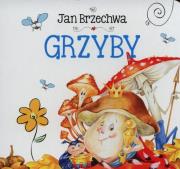 Grzyby. Autor: Jan Brzechwa. Dadada.pl Okładka książki Grzyby