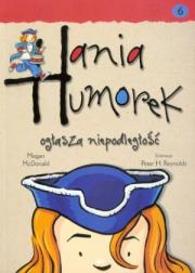 Hania Humorek T.6 Ogłasza Niepodległość. Autor: McDonald Megan. Dadada.pl Okładka książki Hania Humorek T.6 Ogłasza Niepodległość