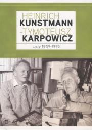 Okładka książki Heinrich Kunstmann Tymoteusz Karpowicz Listy 1959-1993