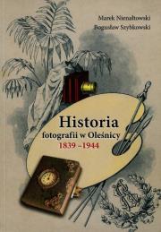 Okładka książki Historia fotografii w Oleśnicy 1839-1944