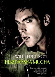Hiszpańska mucha. Autor: Will Ferguson. Dadada.pl Okładka książki Hiszpańska mucha