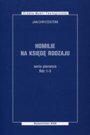 Homilie na Księgę Rodzaju. Autor: Chryzostom Jan. Dadada.pl Okładka książki Homilie na Księgę Rodzaju