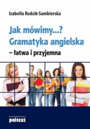 Okładka książki Jak mówimy? gramatyka angielska łatwa i przyjemna