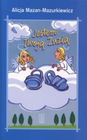 Jestem Twoją Zuzią. Autor: Mazan-Mazurkiewicz Alicja. Dadada.pl Okładka książki Jestem Twoją Zuzią