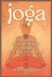 Joga - siedem duchowych praw z ćwiczeniami. Autor: Deepak Chopra, David Simon. Dadada.pl Okładka książki Joga - siedem duchowych praw z ćwiczeniami