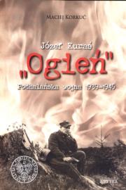 Józef Kuraś ''Ogień''. Podhalańska wojna 1939-1945. Autor: Korkuć Maciej. Dadada.pl Okładka książki Józef Kuraś ''Ogień''. Podhalańska wojna 1939-1945