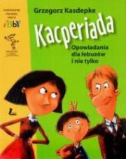 Okładka książki Kacperiada - Grzegorz Kasdepke