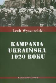 Kampania Ukraińska 1920 roku. Autor: Wyszczelski Lech. Dadada.pl Okładka książki Kampania Ukraińska 1920 roku