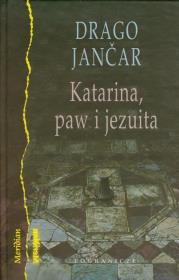 Okładka książki Katarina, paw i jezuita - Drago Jancar