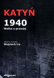Katyń 1940. Autor: Wojciech Lis (red.). Dadada.pl Okładka książki Katyń 1940