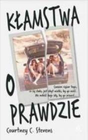 Kłamstwa o prawdzie. Autor: Courtney C. Stevens. Dadada.pl Okładka książki Kłamstwa o prawdzie