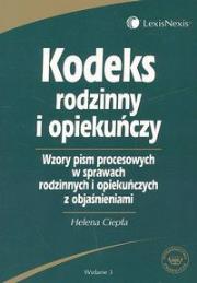 Okładka książki Kodeks rodzinny i opiekuńczy Wzory pism procesowych w sprawach rodzinnych i opekuńczych z objaśnieniami