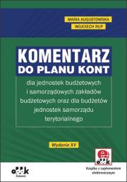 Komentarz do planu kont dla jednostek budżetowych i samorządowych zakładów budżetowych oraz dla budżetów jednostek samorządu terytorialnego. Autor: Augustowska Maria, Rup Wojciech. Dadada.pl Okładka książki Komentarz do planu kont dla jednostek budżetowych i samorządowych zakładów budżetowych oraz dla budżetów jednostek samorządu terytorialnego