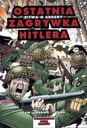 Komiks. Bitwa o Ardeny. Ostatnia zagrywka.... Autor: Bill Cain. Dadada.pl Okładka książki Komiks. Bitwa o Ardeny. Ostatnia zagrywka...