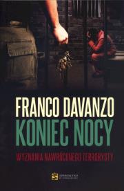 Okładka książki Koniec nocy. Wyznania nawróconego terrorysty