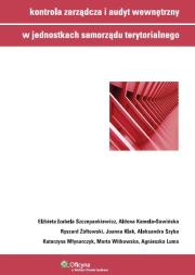 Okładka książki Kontrola zarządcza i audyt wewnętrzny w jednostkach samorządu terytorialnego