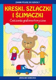 Kreski, szlaczki i ślimaczki. Ćwiczenia grafomot.. Autor: Guzowska Beata, Mroczkowska Tina. Dadada.pl Okładka książki Kreski, szlaczki i ślimaczki. Ćwiczenia grafomot.