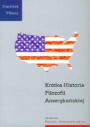 Okładka książki Krótka historia filozofii amerykańskiej