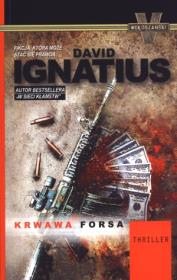 Krwawa forsa. Autor: Ignatius David. Dadada.pl Okładka książki Krwawa forsa