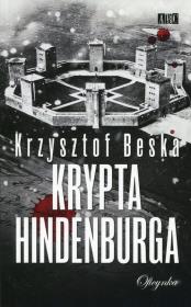 Krypta Hindenburga. Autor: Krzysztof Beśka. Dadada.pl Okładka książki Krypta Hindenburga
