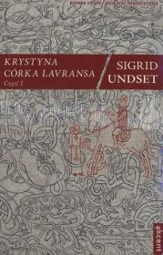 Krystyna córka Lavransa. Tomy 1-2. Autor: Undset Sigrid. Dadada.pl Okładka książki Krystyna córka Lavransa. Tomy 1-2