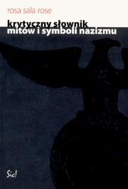 Okładka książki Krytyczny słownik mitów i symboli nazizmu