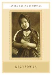 Krzyżówka. Autor: Janowska Anita Halina. Dadada.pl Okładka książki Krzyżówka