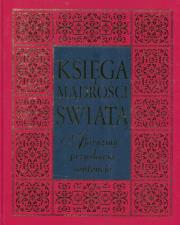 Księga mądrości świata. Autor: Illg Jacek, Szewczyk Joanna. Dadada.pl Okładka książki Księga mądrości świata