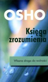 Księga zrozumienia. Własna droga do wolności. Autor: Osho. Dadada.pl Okładka książki Księga zrozumienia. Własna droga do wolności