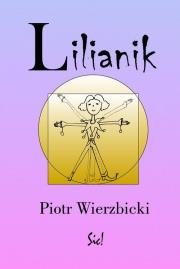 Lilianik. Autor: Wierzbicki Piotr. Dadada.pl Okładka książki Lilianik