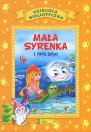 Mała syrenka i inne bajki. Autor: praca zbiorowa. Dadada.pl Okładka książki Mała syrenka i inne bajki