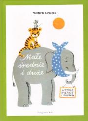 Okładka książki Małe, średnie i duże - Wesołe wiersze i obrazki.